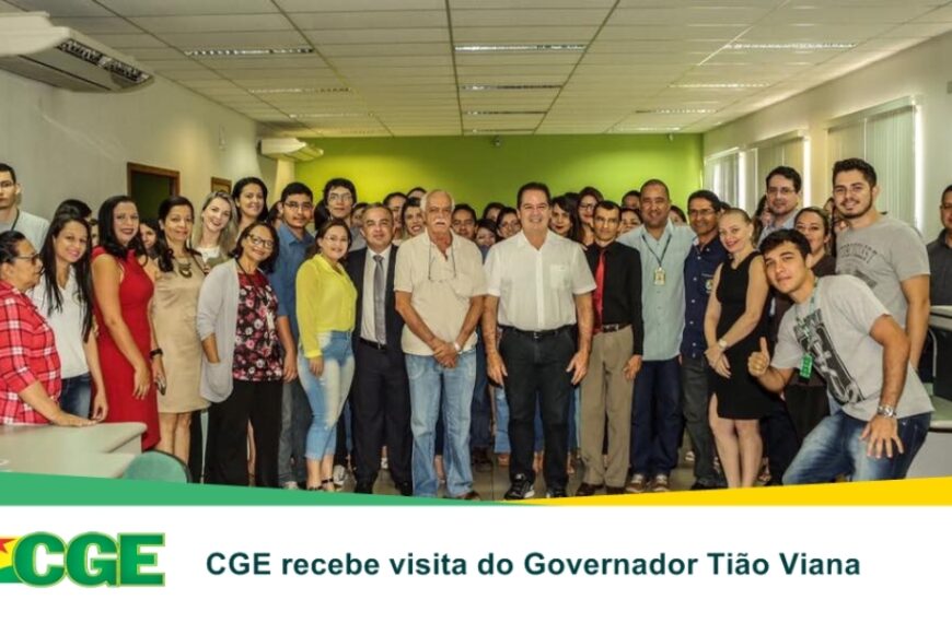 CGE recebe visita institucional do Governador Tião Viana